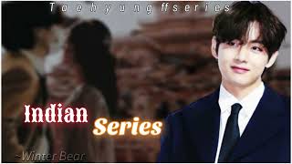 KTH SERIES 2 Indian Series taeff indianff taehyungindianffseries kimtaehyungff pov yn [upl. by Puna]