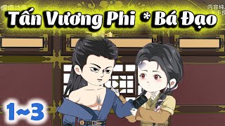 FULL Tập 13  TẤN VƯƠNG PHI BÁ ĐẠO  Shine Review [upl. by Bilac]