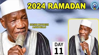 DAY 11  2024 RAMADAN LECTURE  SHEIKH MUYIDEEN AJANI BELLO [upl. by Rosemarie278]