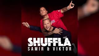 Samir amp Viktor  Shuffla Official Audio [upl. by Tull]