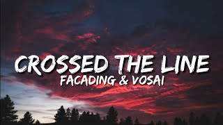 Vosai amp Facading  Crossed The Line ftLinn Sandin Lyrics [upl. by Neerehs]