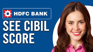 How To See Cibil Score In HDFC How To Check CIBIL SCore HDFC Bank [upl. by Naida]