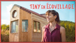 Camille s’installe en Tiny House à l’écovillage Sainte Camelle [upl. by Birmingham500]