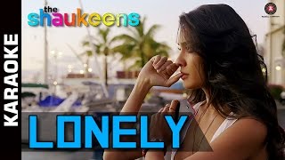 Lonely Karaoke  Lyrics Instrumental  The Shaukeens  Anu Malik  Lisa Haydon [upl. by Drofhsa]