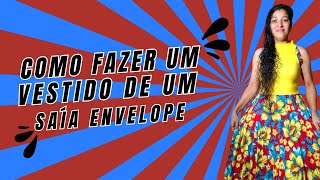 Como fazer um vestido de uma saía envelope [upl. by Ainola]