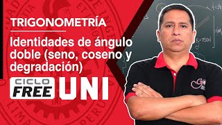 TRIGONOMETRÍA  Identidades de ángulo doble seno coseno y degradación CICLO FREE [upl. by Amhsirak]