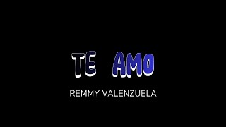 TE AMO REMMY VALENZUELA KARAOKE [upl. by Lesslie]