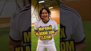 Mapadax klackar som Zlatan 🫢 [upl. by Imik]