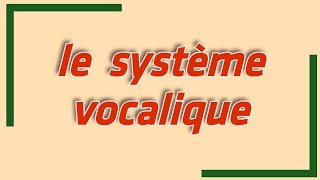 le système vocalique du français [upl. by Kumar]