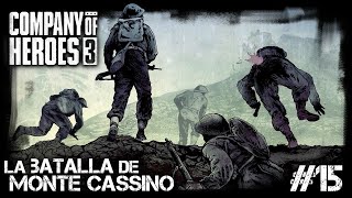 CAMPAÑA ITALIA15 quotLa Batalla de MONTECASSINOquot ¡MÁX DIFICULTAD  COMPANY OF HEROES 3 [upl. by Thrasher658]