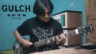 GULCH  E P T S guitar cover [upl. by Domineca]