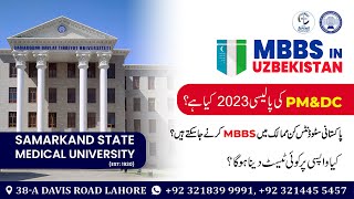 pmdc Policy 2023 Countries amp Return Test Explained l Samarkand State Medical University Uzbekistan [upl. by Ikiv687]