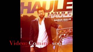 Haule Haule by Baban Malhi  Produced by The PropheC [upl. by Berga53]