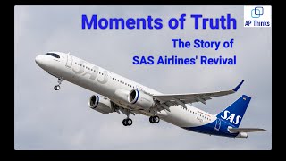 Moments of Truth The Story of SAS Airlines Revival [upl. by Alenson]