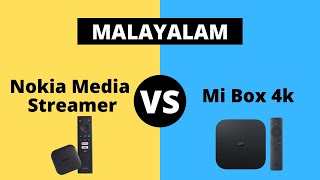 Nokia Media Streamer Android TV Box vs Mi Box 4K Malayalam  Detailed Comparison [upl. by Boar733]