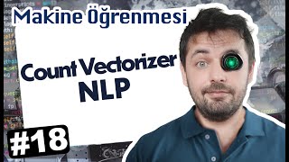 18  Count Vectorizer  NLP  Makine Öğrenmesi [upl. by Saunder]