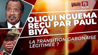 OLIGUI NGUEMA REÇU PAR PAUL BIYA  LA TRANSITION GABONAISE LÉGITIMÉE [upl. by Danziger]