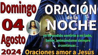 oración de la noche de hoy Domingo 04 de Agosto de 2024  Cantares 867 [upl. by Akihsar752]