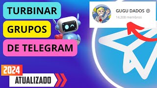 Como Turbinar Grupos De Telegram No Automático  Novo Método 2024 [upl. by Talya]