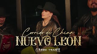 Gabby Tamez  Corrido de China Nuevo León Video Oficial [upl. by Antonie313]