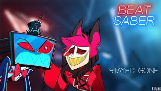 Stayed Gone  BeatSaber  Expert [upl. by Cowen]