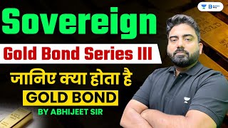 Sovereign Gold Bond Series 3  What is Gold Bond Complete Details by Abhijeet Mishra [upl. by Nhar511]