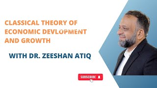 Classical Theories of Economic Development and Growth [upl. by Shurwood]