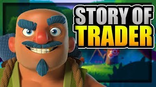 Who is the Trader The Traders Origin Story  Clash Royale Meets Clash of Clans Story Backstory [upl. by Talanian]