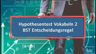 Hypothesentest Vokabeln 2 BST Entscheidungsregel [upl. by Llenrev387]