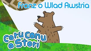 Caru Canu a Stori  Franz o Wlad Awstria Welsh Childrens Song [upl. by Eednak]