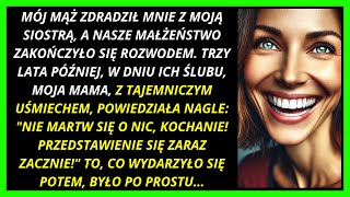 MÓJ MĄŻ ZDRADZIŁ MNIE Z MOJĄ SIOSTRĄ I OŻENIŁ SIĘ Z NIĄ MOJA MAMA ZSZOKOWAŁA MNIE MÓWIĄC TO [upl. by Ellehctim]