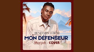 Mon Défenseur Morijah Cover [upl. by Marve]