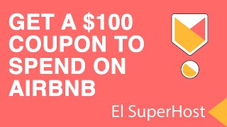 HOW TO GET A 100 COUPON TO SPEND ON AIRBNB [upl. by Nadeen]