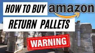 How To Buy Amazon Return Pallets  Not Get SCAMMED [upl. by Ayot513]