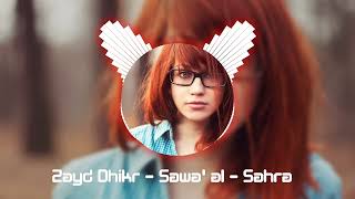 Zayd Dhikr  Sawa al  Sahra  Original Mix Song 2024 [upl. by Rellia]