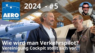 AERO 2024 5  Wie wird man Verkehrspilot 3 Wege zum Traumberuf Vereinigung Cockpit erklärt [upl. by Bondie631]