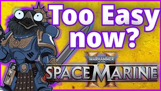 TOO Difficult or TOO Easy New Patch Space Marine 2 [upl. by Yrnehnhoj444]