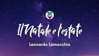 Leonardo Lamacchia  Il Natale e lestate TestoLyrics [upl. by Elnar]