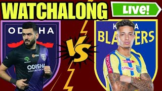 ODISHA FC vs KERALA BLASTERS FC LIVE WATCHALONG  ISL MATCH [upl. by Necyrb]