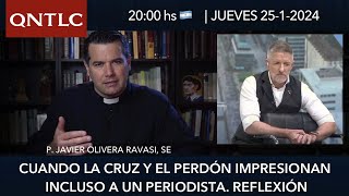 Cuando la CRUZ y el PERDÓN impresionan aún a un periodista agnóstico [upl. by Rossuck]