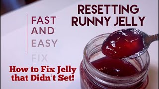 How to Fix Runny Jelly that Didnt Set [upl. by Tamaru]