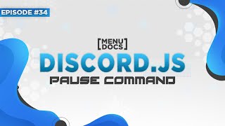 Discordjs v11 Bot Tutorial  Pause Command Episode 34  MenuDocs [upl. by Cirilo]