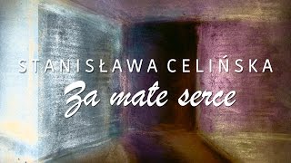 Stanisława Celińska  Za małe serce [upl. by Erasmus]