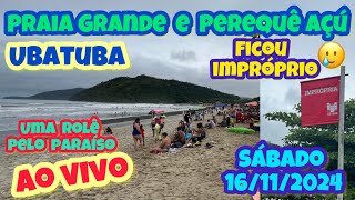 UBATUBA AO VIVO PRAIA GRANDE E PEREQUÊ AÇÚ  UM ROLÊ PELO PARAÍSO SÁBADO 16112024 [upl. by Brower]