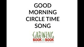 Good Morning Circle Time Song [upl. by Malinda]