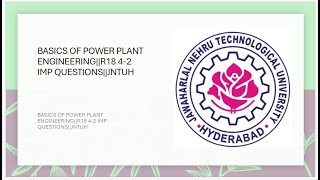 BASICS OF POWER PLANT ENGINEERINGR18 42 IMP QUESTIONSJNTUH [upl. by Abagail393]