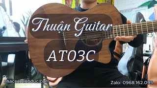 Thuận Guitar AT03C  HaVaNa  Guitar Fingerstyle  Nhạc Cụ Minh Đức [upl. by Danni]