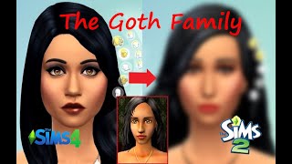 THE GOTH FAMILY AS THEIR SIMS 2 SELVES in THE SIMS 4  SimSkeleton [upl. by Chute]