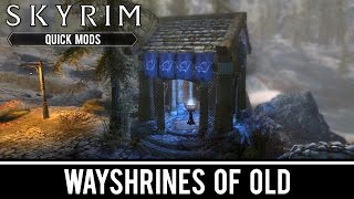 Skyrim Special Edition Mods Wayshrines of Old [upl. by Florella]