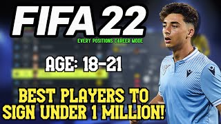 FIFA 22 PLAYERS TO SIGN UNDER £1M TO SIGN EVERY POSITION [upl. by Fermin907]